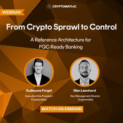 on-demand From Crypto Sprawl to Control WEBINAR 1