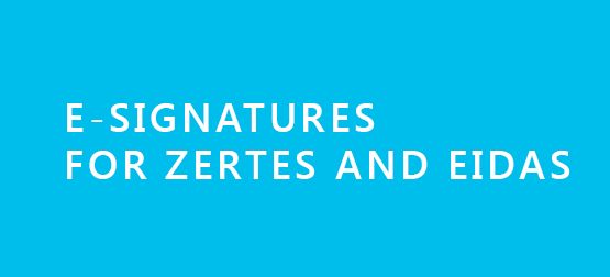 e-Signatures for ZertES and eIDAS